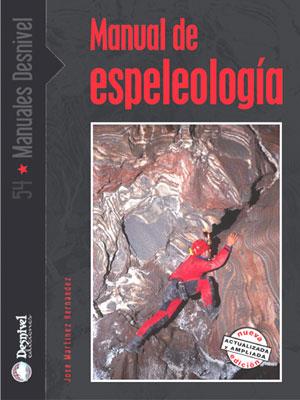 MANUAL DE ESPELEOLOGIA | 9788496192515 | MARTINEZ HERNANDEZ, JOSE (1958- ) | Galatea Llibres | Librería online de Reus, Tarragona | Comprar libros en catalán y castellano online