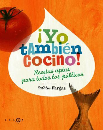 YO TAMBIÉN COCINO! | 9788496599277 | FARGAS, EULALIA | Galatea Llibres | Llibreria online de Reus, Tarragona | Comprar llibres en català i castellà online