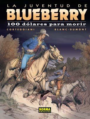 JUVENTUD DE BLUEBERRY 100 DOLARES PARA MORIR | 9788498471588 | CORTEGGIANI/ BLANC DUMONT | Galatea Llibres | Librería online de Reus, Tarragona | Comprar libros en catalán y castellano online