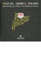 ATLES DEL TURISME A CATALUNYA. MAPA NACIONAL DE L'OFERTA I ELS PRODUCTES TURíSTI | 9788439380504 | LóPEZ PALOMEQUE, FRANCESC | Galatea Llibres | Llibreria online de Reus, Tarragona | Comprar llibres en català i castellà online