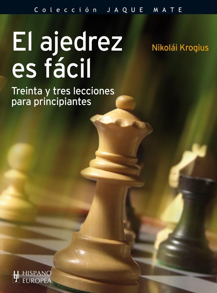 EL AJEDREZ ES FÁCIL | 9788425520426 | KROGIUS, NIKOLÁI | Galatea Llibres | Llibreria online de Reus, Tarragona | Comprar llibres en català i castellà online