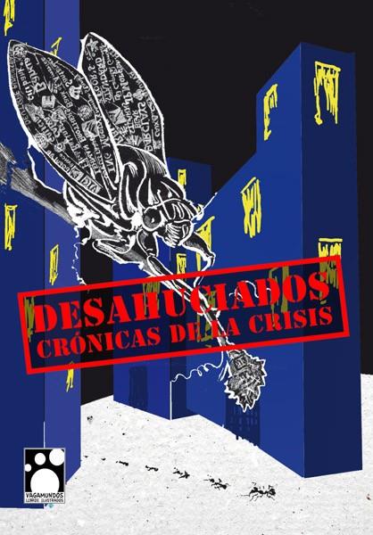 DESAHUCIADOS. CRÓNICAS DE LA CRISIS | 9788494100628 | VV.AA. | Galatea Llibres | Llibreria online de Reus, Tarragona | Comprar llibres en català i castellà online