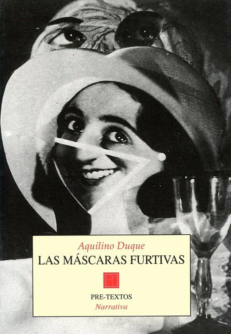 MASCARAS FURTIVAS, LAS | 9788481910667 | DUQUE, AQUILINO | Galatea Llibres | Llibreria online de Reus, Tarragona | Comprar llibres en català i castellà online