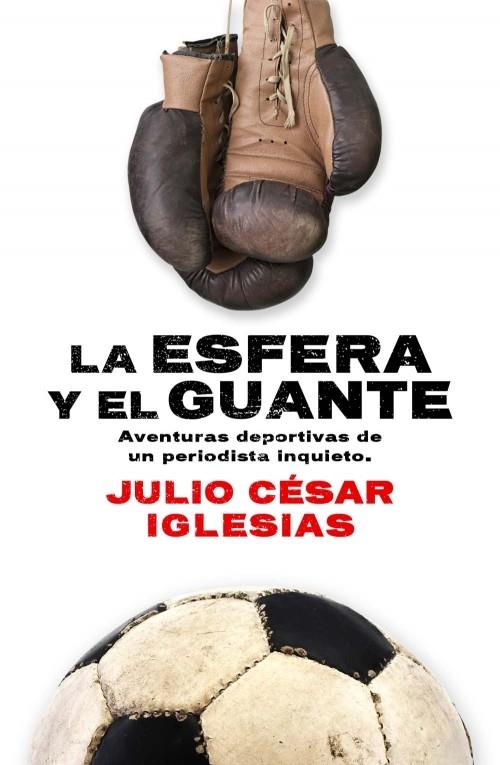 LA ESFERA Y EL GUANTE | 9788415242505 | IGLESIAS, JULIO CÉSAR | Galatea Llibres | Librería online de Reus, Tarragona | Comprar libros en catalán y castellano online