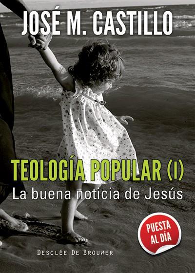 TEOLOGÍA POPULAR (I) | 9788433026064 | CASTILLO SÁNCHEZ, JOSÉ Mª | Galatea Llibres | Llibreria online de Reus, Tarragona | Comprar llibres en català i castellà online