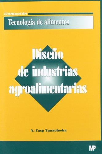 DISEÑO DE INDUSTRIAS AGROALIMENTARIAS | 9788484762195 | CASP VANACLOCHA, ANA | Galatea Llibres | Llibreria online de Reus, Tarragona | Comprar llibres en català i castellà online