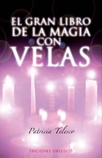 GRAN LIBRO DE LA MAGIA CON VELAS, EL | 9788497772624 | TELESCO, PATRICIA | Galatea Llibres | Llibreria online de Reus, Tarragona | Comprar llibres en català i castellà online