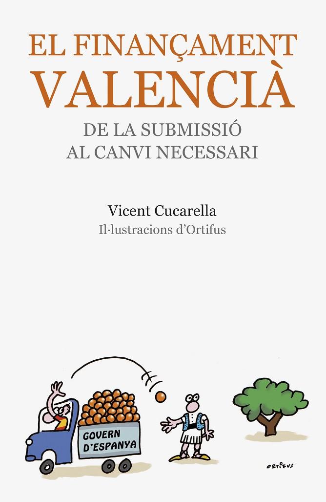 EL FINANÇAMENT VALENCIA | 9788490263235 | CUCARELLA, VICENT | Galatea Llibres | Llibreria online de Reus, Tarragona | Comprar llibres en català i castellà online