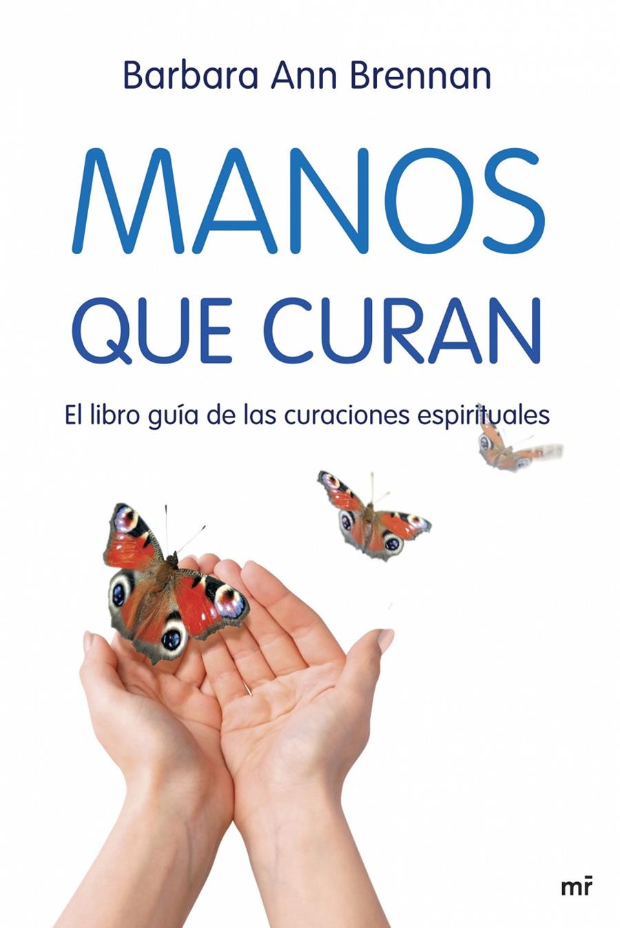 MANOS QUE CURAN | 9788427034471 | BRENNAN, BARBARA ANN | Galatea Llibres | Librería online de Reus, Tarragona | Comprar libros en catalán y castellano online