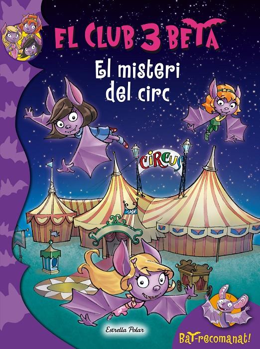 EL MISTERI DEL CIRC. CLUB 3 BETA 9 | 9788490576632 | PAVANELLO, ROBERTO | Galatea Llibres | Librería online de Reus, Tarragona | Comprar libros en catalán y castellano online