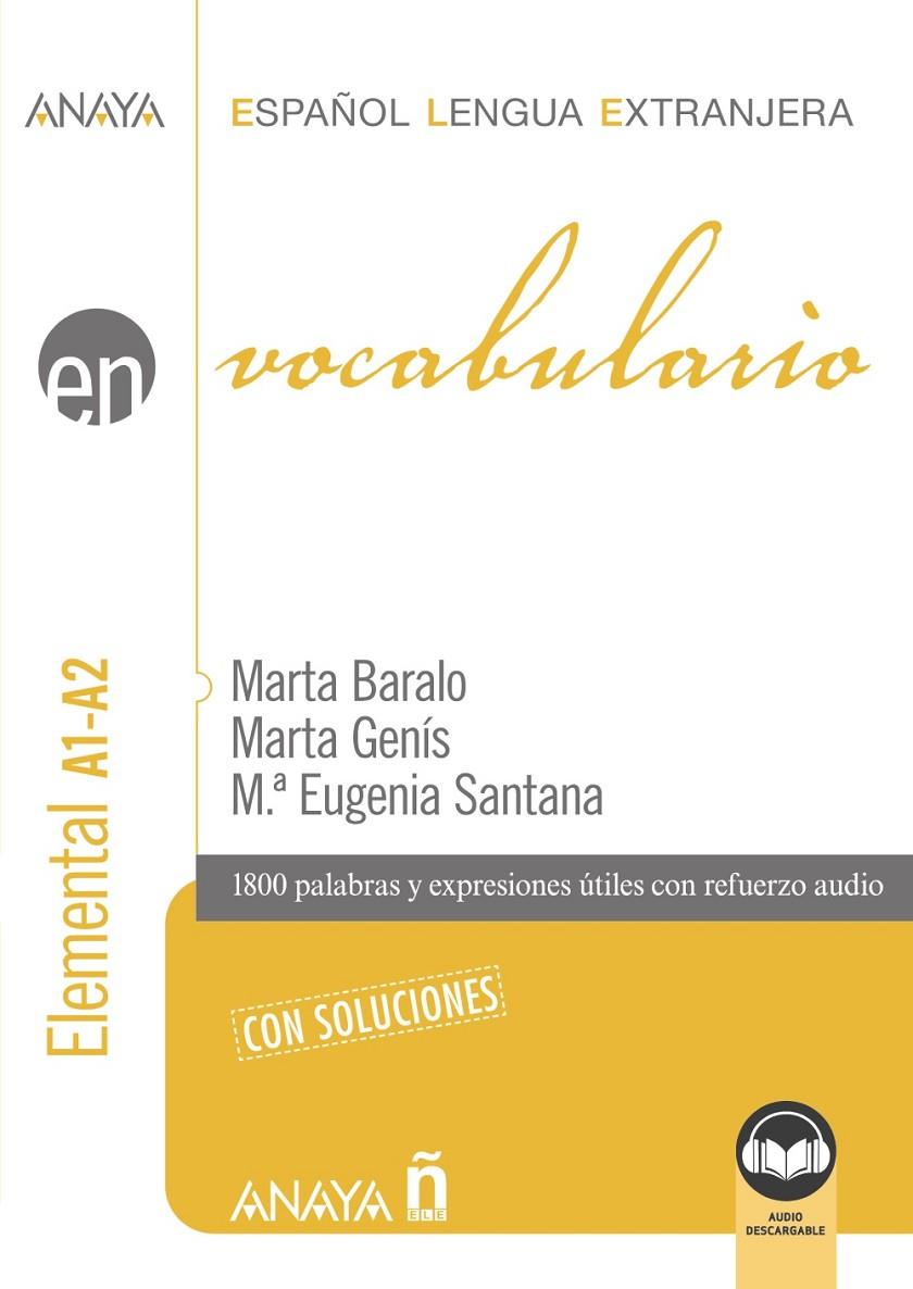 VOCABULARIO ELEMENTAL A1-A2 | 9788414337233 | BARALO OTTONELLO, MARTA/GENÍS PEDRA, MARTA/SANTANA ROLLÁN, Mª EUGENIA | Galatea Llibres | Llibreria online de Reus, Tarragona | Comprar llibres en català i castellà online