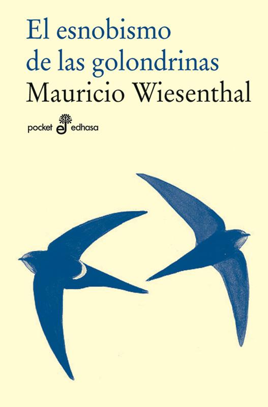 ESNOBISMO DE LAS GOLONDRINAS | 9788435018494 | WIESENTHAL, MAURICIO | Galatea Llibres | Llibreria online de Reus, Tarragona | Comprar llibres en català i castellà online