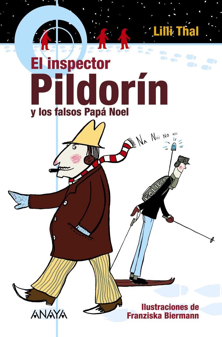 INSPECTOR PILDORÍN Y LOS FALSOS PAPÁ NOEL | 9788466777704 | THAL, LILLI | Galatea Llibres | Llibreria online de Reus, Tarragona | Comprar llibres en català i castellà online