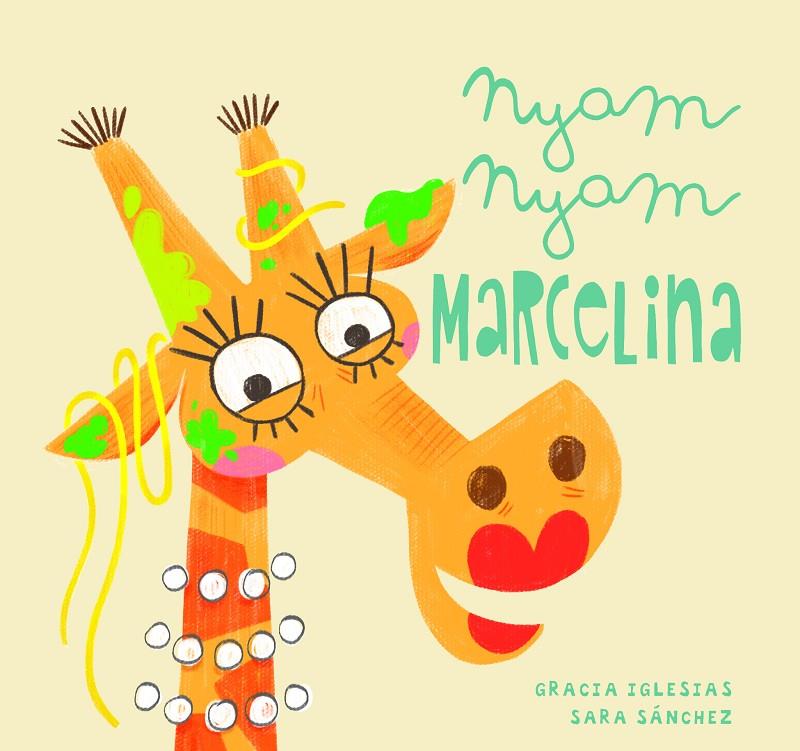 NYAM, NYAM MARCELINA | 9788417272807 | IGLESIAS, GRACIA | Galatea Llibres | Librería online de Reus, Tarragona | Comprar libros en catalán y castellano online