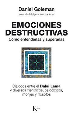 EMOCIONES DESTRUCTIVAS. COMO ENTENDERLAS Y SUPERARLAS | 9788472455429 | GOLEMAN, DANIEL | Galatea Llibres | Llibreria online de Reus, Tarragona | Comprar llibres en català i castellà online