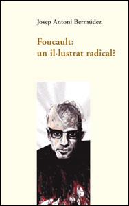 FOUCAULT: UN IL·LUSTRAT RADICAL? | 9788437056791 | BERMÚDEZ I ROSES, JOSEP ANTONI | Galatea Llibres | Llibreria online de Reus, Tarragona | Comprar llibres en català i castellà online