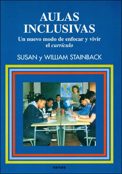 AULAS INCLUSIVAS | 9788427712478 | STAINBACK, SUSAN/ STAINBACK WILLIAM | Galatea Llibres | Llibreria online de Reus, Tarragona | Comprar llibres en català i castellà online