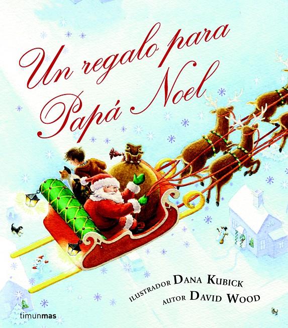 REGALO PARA PAPA NOEL, UN | 9788408078562 | WOOD, DAVID / DANA KUBICK | Galatea Llibres | Llibreria online de Reus, Tarragona | Comprar llibres en català i castellà online