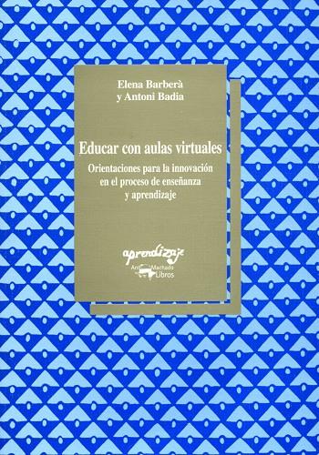 EDUCAR CON AULAS VIRTUALES | 9788477741473 | BARBERA, ELENA/BADIA, ANTONI | Galatea Llibres | Llibreria online de Reus, Tarragona | Comprar llibres en català i castellà online