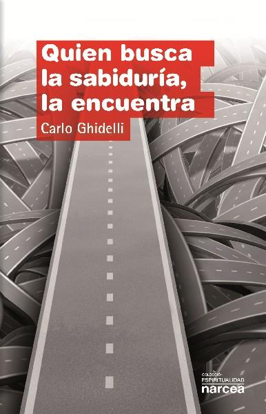 QUIEN BUSCA LA SABIDURÍA, LA ENCUENTRA | 9788427720282 | GHIDELLI, CARLO | Galatea Llibres | Llibreria online de Reus, Tarragona | Comprar llibres en català i castellà online