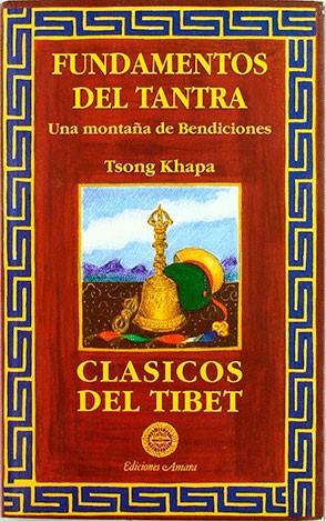 FUNDAMENTOS DEL TANTRA.UNA MONTAÑA DE BENDICIONES | 9788495094018 | KHAPA, TSONG | Galatea Llibres | Llibreria online de Reus, Tarragona | Comprar llibres en català i castellà online