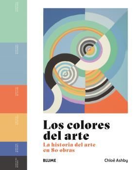 LOS COLORES DEL ARTE | 9788419785053 | ASHBY, CHLOË | Galatea Llibres | Llibreria online de Reus, Tarragona | Comprar llibres en català i castellà online