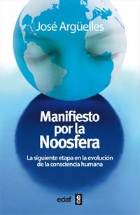 MANIFIESTO POR LA NOOSFERA | 9788441431577 | ARGUELLES, JOSE | Galatea Llibres | Llibreria online de Reus, Tarragona | Comprar llibres en català i castellà online