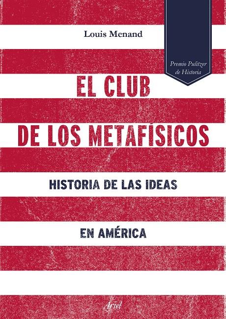 EL CLUB DE LOS METAFÍSICOS | 9788434422933 | MENAND, LOUIS | Galatea Llibres | Llibreria online de Reus, Tarragona | Comprar llibres en català i castellà online