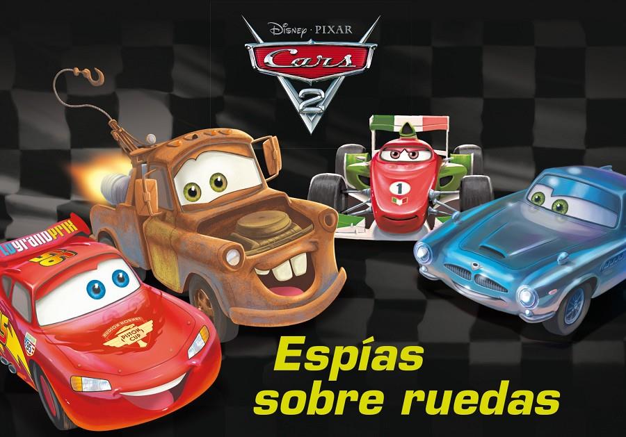 CARS 2. ESPÍAS SOBRE RUEDAS | 9788499514598 | Galatea Llibres | Librería online de Reus, Tarragona | Comprar libros en catalán y castellano online