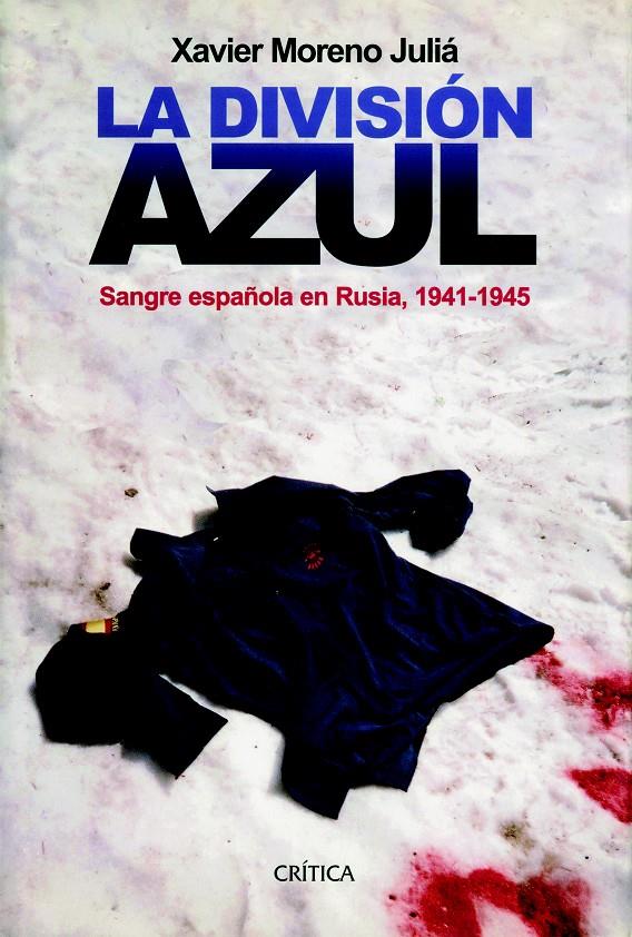 LA DIVISIÓN AZUL | 9788498927801 | MORENO JULIÁ, XAVIER | Galatea Llibres | Llibreria online de Reus, Tarragona | Comprar llibres en català i castellà online