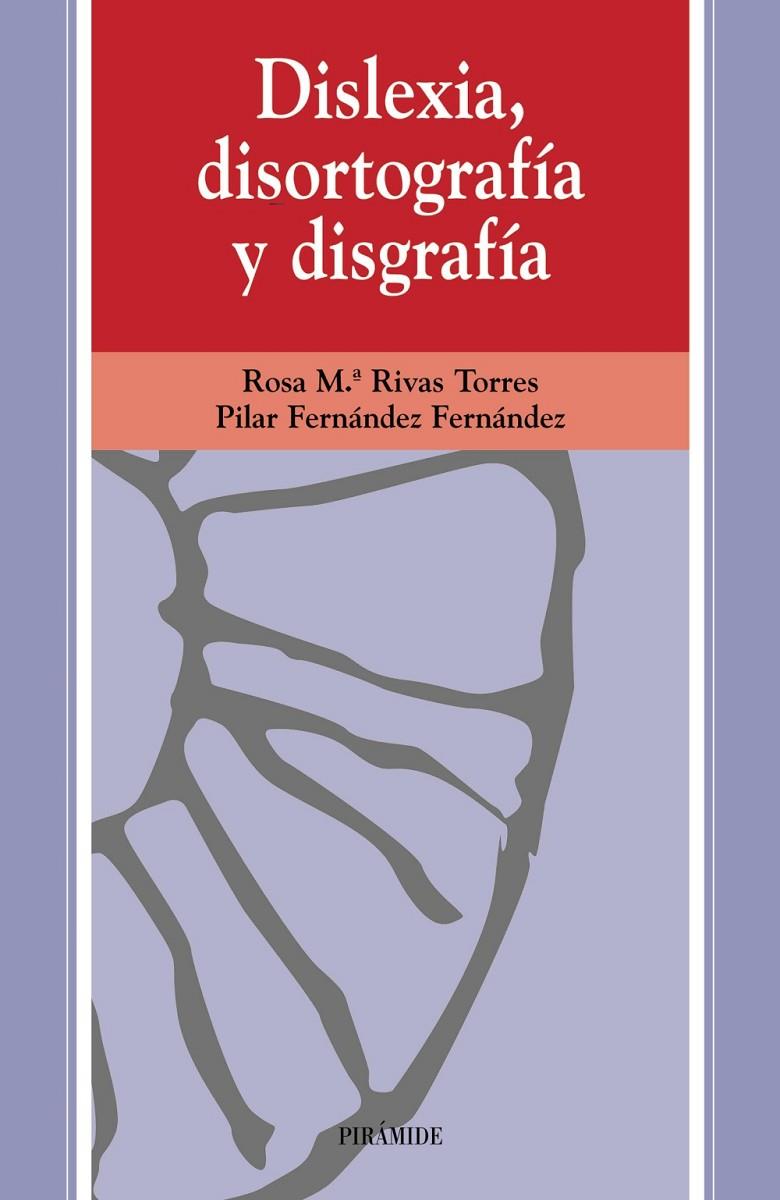 DISLEXIA, DISORTOGRAFÍA Y DISGRAFÍA | 9788436808131 | RIVAS TORRES, ROSA MARÍA/FERNÁNDEZ FERNÁNDEZ, PILAR | Galatea Llibres | Librería online de Reus, Tarragona | Comprar libros en catalán y castellano online