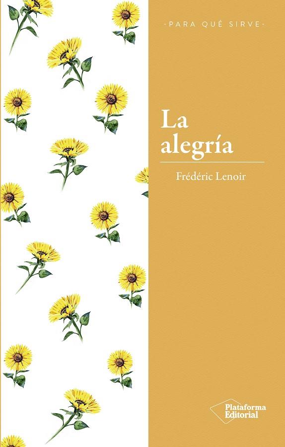 LA ALEGRÍA | 9788417376284 | LENOIR, FRÉDÉRIC | Galatea Llibres | Llibreria online de Reus, Tarragona | Comprar llibres en català i castellà online