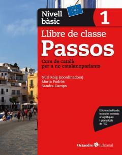 PASSOS 1. LLIBRE DE CLASSE. NIVELL BàSIC | 9788499219578 | ROIG MARTíNEZ, NURI/CAMPS FERNáNDEZ, SANDRA/PADRóS COLL, MARTA/DARANAS VIñOLAS, MERITXELL | Galatea Llibres | Llibreria online de Reus, Tarragona | Comprar llibres en català i castellà online