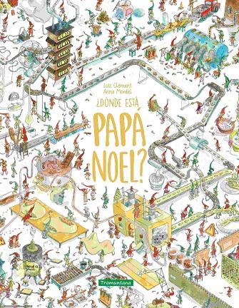 ¿DÓNDE ESTÁ PAPÁ NOEL? | 9788419829344 | CLÉMENT, LOÏC | Galatea Llibres | Llibreria online de Reus, Tarragona | Comprar llibres en català i castellà online