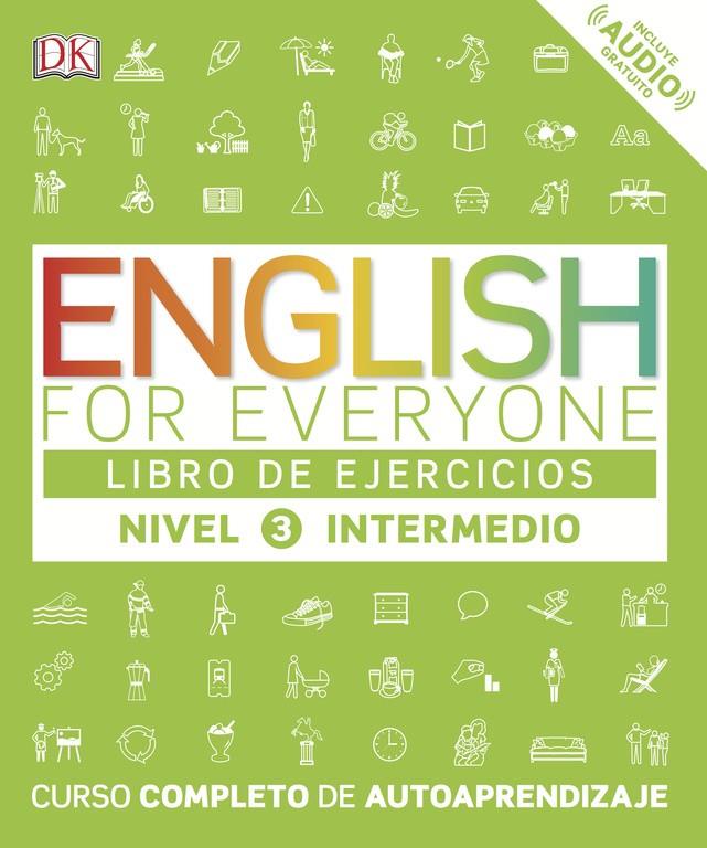 ENGLISH FOR EVERYONE (ED. EN ESPAÑOL) NIVEL INTERMEDIO - LIBRO DE EJERCICIOS | 9780241281772 | VARIOS AUTORES | Galatea Llibres | Llibreria online de Reus, Tarragona | Comprar llibres en català i castellà online