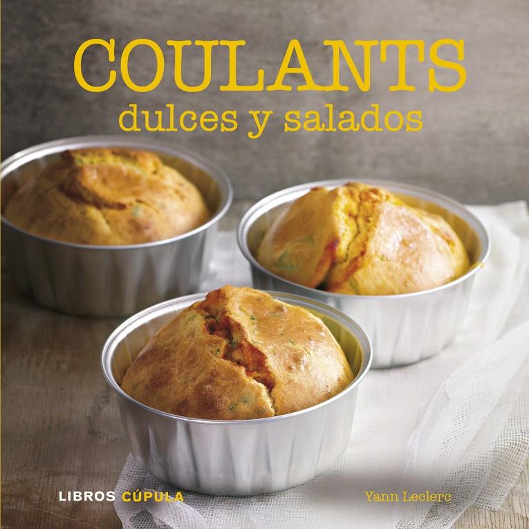 COULANTS DULCES Y SALADOS | 9788448007065 | YANN LECLERC | Galatea Llibres | Llibreria online de Reus, Tarragona | Comprar llibres en català i castellà online