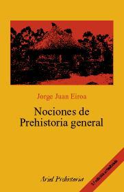 NOCIONES DE PREHISTORIA GENERAL | 9788434452138 | EIROA, JORGE JUAN | Galatea Llibres | Librería online de Reus, Tarragona | Comprar libros en catalán y castellano online