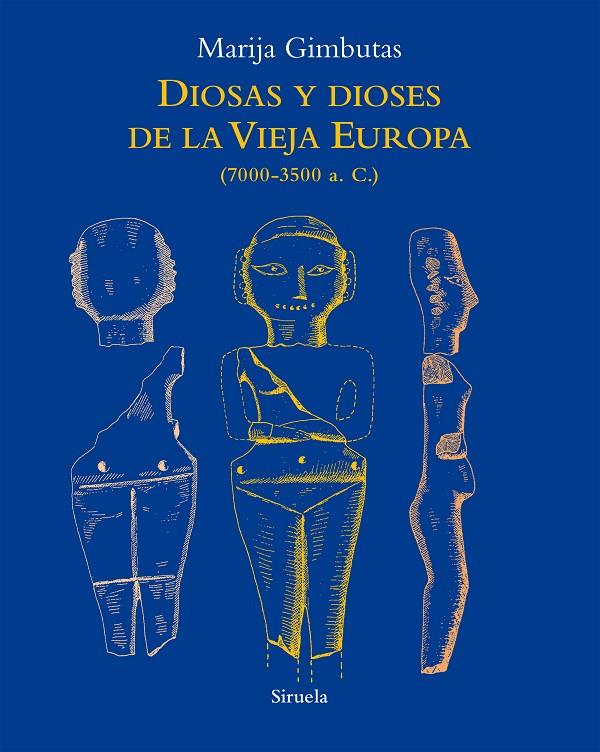 DIOSAS Y DIOSES DE LA VIEJA EUROPA | 9788418859045 | GIMBUTAS, MARIJA | Galatea Llibres | Llibreria online de Reus, Tarragona | Comprar llibres en català i castellà online