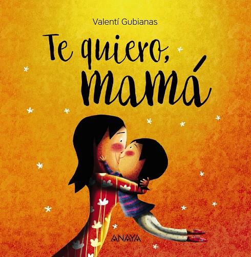 TE QUIERO, MAMá | 9788469836385 | GUBIANAS, VALENTí | Galatea Llibres | Llibreria online de Reus, Tarragona | Comprar llibres en català i castellà online