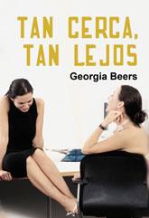 TAN CERCA TAN LEJOS | 9788492813438 | BEERS, GEORGIA | Galatea Llibres | Llibreria online de Reus, Tarragona | Comprar llibres en català i castellà online