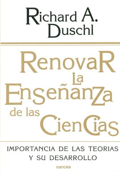 RENOVAR LA ENSAÑANZA DE LAS CIENCIAS. IMPORTANCIA | 9788427711921 | DUSCHL, RICHARD A. | Galatea Llibres | Llibreria online de Reus, Tarragona | Comprar llibres en català i castellà online