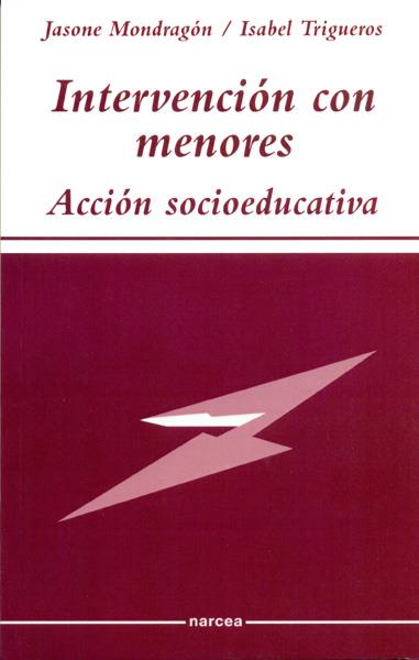 INTERVENCION CON MENORES. ACCION SOCIOEDUCATIVA | 9788427713895 | MONDRAG0N, JASONE | Galatea Llibres | Librería online de Reus, Tarragona | Comprar libros en catalán y castellano online