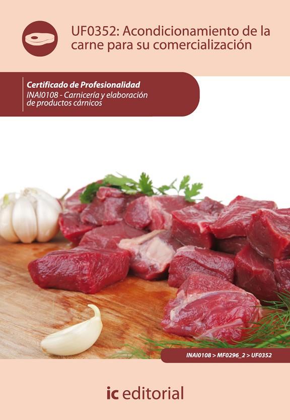 ACONDICIONAMIENTO DE LA CARNE PARA SU COMERCIALIZACIÓN. | 9788483645970 | DORADO MARTÍN, ESPERANZA | Galatea Llibres | Llibreria online de Reus, Tarragona | Comprar llibres en català i castellà online