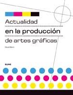 ACTUALIDAD EN LA PRODUCCIÓN DE ARTES GRÁFICAS | 9788480767460 | BANN, DAVID | Galatea Llibres | Llibreria online de Reus, Tarragona | Comprar llibres en català i castellà online