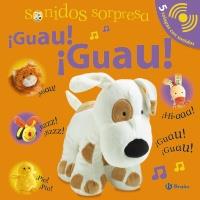 SONIDOS SORPRESA - ¡GUAU! ¡GUAU! | 9788421688076 | SIRETT, DAWN | Galatea Llibres | Llibreria online de Reus, Tarragona | Comprar llibres en català i castellà online