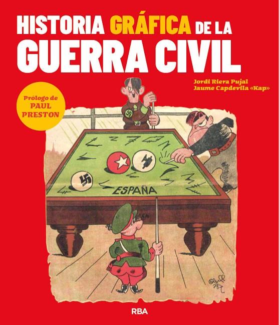 HISTORIA GRAFICA DE LA GUERRA CIVIL | 9788491879442 | RIERA PUJAL, JORDI / CAPDEVILA, JAUME | Galatea Llibres | Librería online de Reus, Tarragona | Comprar libros en catalán y castellano online