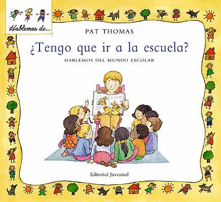 TENGO QUE IR A LA ESCUELA? | 9788426136510 | THOMAS, PAT | Galatea Llibres | Llibreria online de Reus, Tarragona | Comprar llibres en català i castellà online