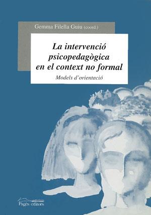 INTERVENCIO PSICOPEDAGOGICA EN EL CONTEXT NO FORMAL | 9788479356477 | FILELLA GUIU, GEMMA | Galatea Llibres | Librería online de Reus, Tarragona | Comprar libros en catalán y castellano online