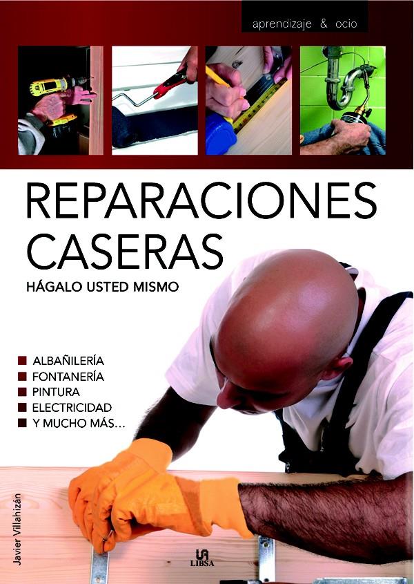 REPARACIONES CASERAS | 9788466209298 | VILLAHIZÁN, JAVIER | Galatea Llibres | Llibreria online de Reus, Tarragona | Comprar llibres en català i castellà online