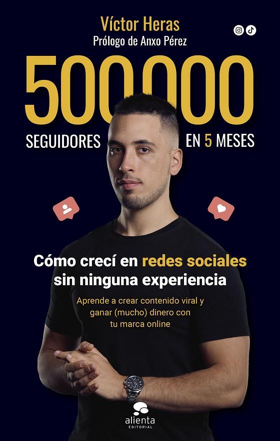 500.000 SEGUIDORES EN 5 MESES | 9788413442198 | HERAS, VÍCTOR | Galatea Llibres | Llibreria online de Reus, Tarragona | Comprar llibres en català i castellà online